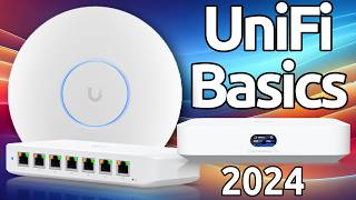 UniFi Basics Start the Right Way Without Breaking the Bank [upl. by Spiros]