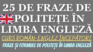 🇬🇧 25 DE FRAZE ȘI FORMULE DE POLITEȚE UTILIZATE ZILNIC ÎN LIMBA ENGLEZĂ invataengleza engleza [upl. by Damour322]