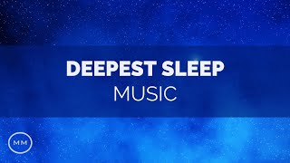 Deepest Sleep Music  Total Relaxation  Fall Asleep Fast  Delta Waves  Binaural Beats [upl. by Ailil]