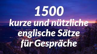 1500 kurze und nützliche englische Sätze für Gespräche [upl. by Pietrek]