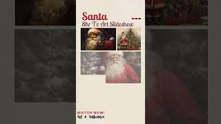 TV amp Screensaver Art Santa Art Slideshow  Christmas Collection  Christmas TV Art [upl. by Naugan]