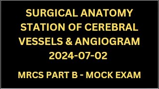 SURGICAL ANATOMY STATION OF CEREBRAL VESSELS amp ANGIOGRAM [upl. by Eislehc]