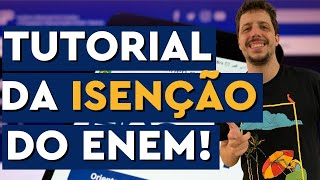 TUTORIAL PARA SOLICITAR A ISENÇÃO DO ENEM 2023  TUDO O QUE VOCÊ PRECISA SABER [upl. by Akinar]