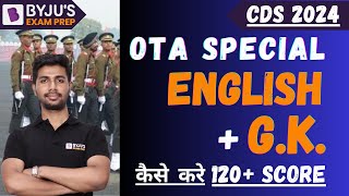 OTA Special  How to Score 120 in English amp GK Strategy to Score 120 in CDS OTA  CDS 2024 Exam [upl. by Immaj]