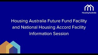 Housing Australia Future Fund and National Housing Accord Information Session 18 January 2024 [upl. by Lleunamme942]