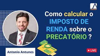 Como calcular o Imposto de Renda sobre Precatórios e RPVs [upl. by Tammy610]