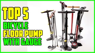 TOP 5 Best Bicycle Floor Pump with Gauge 2023 [upl. by Eicnarf490]