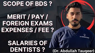 Scope of BDS  Merit  pay  foreign exam expenses ORE  Fee  salaries of dentists [upl. by Meeks672]