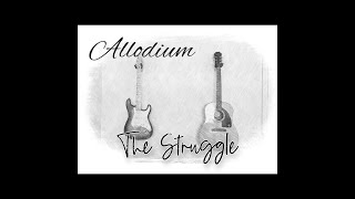 The Struggle by Allodium [upl. by Ragouzis]