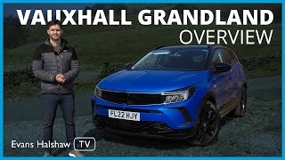 New Vauxhall Grandland 2023 Overview Whats changed  Evans Halshaw TV [upl. by Yruoc]