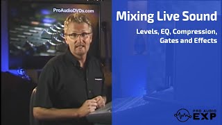 Mixing Live Sound Levels EQ Compression and Gates from Ultimate Live Sound School PreSonus [upl. by Adnuahs758]