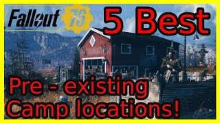 5 Best Pre  existing Camp Locations  Fallout 76 [upl. by Koenig]