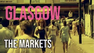 Glasgow Markets 80s and 90s [upl. by Artamas850]