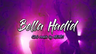 Rakhim Nyusha — Bella Hadid CLUB REMIX BY MON41 [upl. by Agnesse]