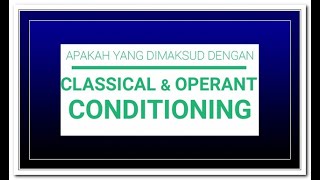 Apa Yang Dimaksud Dengan Classical Conditioning amp Operant Conditioning [upl. by Adrien]