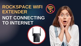 Rockspace WiFi Extender Not Connecting to Internet [upl. by Wickner534]