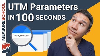 UTM Parameters and Tracking Explained in 100 Seconds [upl. by Ardis652]