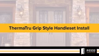 How to Install the ThermaTru GripStyle Handleset [upl. by Ronel]