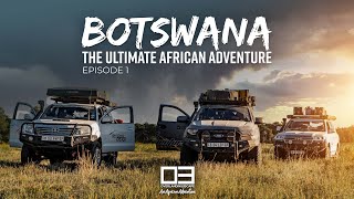 BOTSWANA The Ultimate African Adventure Ep1 [upl. by Deny]