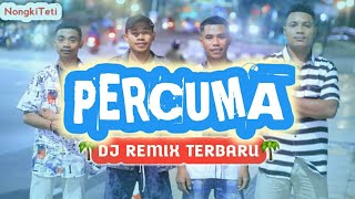 DJ REMIX TERBARU 2025🌴PERCUMA🌴NonaBEAT [upl. by Gael]