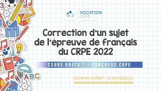 CRPE 2023 ～ CORRECTION DUN SUJET DE LÉPREUVE DE FRANÇAIS DU CRPE 2022  COURS GRATUIT [upl. by Kieryt]