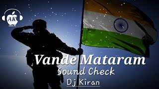 Vande Mataram  Sound Check  Dj Kiran Nayagarh [upl. by Derina]