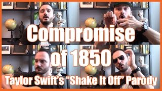 Compromise of 1850 quotShake It Offquot Parody  MrBettsClass [upl. by Muna]