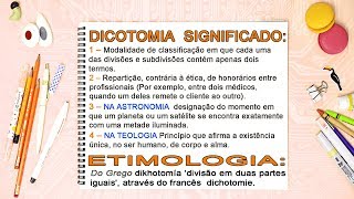 O que é dicotomia – Conceito Vídeo Gotinha 2min21s dicotomia significado Aurélio [upl. by Attenehs]