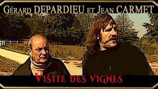 Gérard DEPARDIEU amp Jean CARMET  Visite des vignes [upl. by Attevroc]