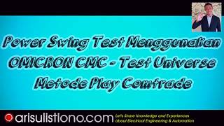 Pengujian Power Swing dengan OMICRON CMC  Metode Adv TransPlay [upl. by Yebot521]