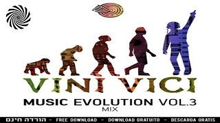 Vini Vici  Music Evolution Vol 3 Mix  FREE DOWNLOAD [upl. by Lehsreh]