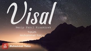 Visal Şiiri  Necip Fazıl Kısakürek Sesli Şiir🎼🎙 [upl. by Nirra]