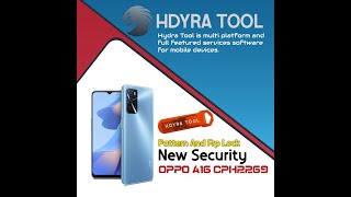 New Security OPPO A16 CPH2269 Pattern And FRP Lock Remove with Hydra Tool [upl. by Sydalg460]