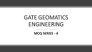 MCQ SERIES  4  GATE GEOMATICS ENGINEERING  gate geomatics MCQ [upl. by Anifled]