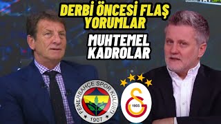 Derbinin AnaliziFenerbahçe Galatasaray Muhtemel KadroVolkan DemirKaya Çilingiroğlu fb yorumları [upl. by Bunker573]