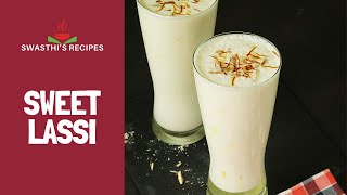 Sweet Lassi Recipe  Indian yogurt drink [upl. by Barren]