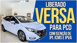 LIBERADO VERSA PARA PCD COM TODAS AS ISENÇÕES carros auto pcd [upl. by Pendergast]