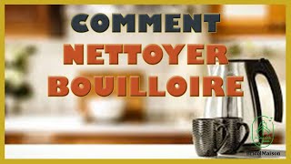 Comment nettoyer bouilloire [upl. by Nae]