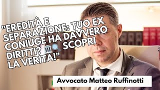 quotEredità e Separazione Tuo Ex Coniuge Ha Davvero Diritti 🏛️🔍 Scopri la Veritàquot [upl. by Derby]