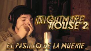 Nightmare House 2  El pasillo de la muerte [upl. by Sivatco]