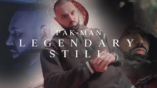 PakMan  Legendary Still Music Video [upl. by Triplett48]