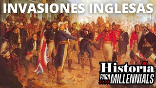 LAS INVASIONES INGLESAS AL RÍO DE LA PLATA [upl. by Hoseia]