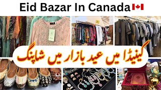 Eid Bazar in Canada 2024  Eid Shopping in Canada  Canada mai Eid ke Tyariyan 🇨🇦vlog 128 [upl. by Sacram]