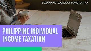 TAXATION LESSON 1  WHAT IS THE SOURCE OF THE POWER OF TAXATION [upl. by Hacissej30]