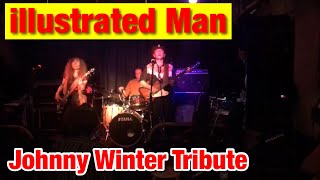 『Illustrated Man』Johnny Winter Tribute [upl. by Doughty669]