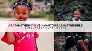 ABAFANATHEBOYS VS AMANTOMBAZANETHEGIRLS  SASENATHI STUDIOS  CINEMATIC SOUNDTRACKS BY GMULTISTUDIO [upl. by Bernita]