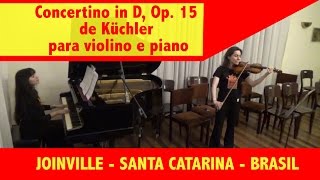 Concertino in D Op 15 de Küchler para violino e piano [upl. by Anikat]