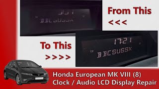 FIXED Honda Civic LCD Display Problems and Repair [upl. by Keeler]