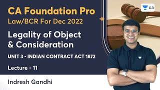 L11  Legality of Object amp Consideration  Unit 3 Indian Contract Act 1872  Indresh Gandhi [upl. by Airat]