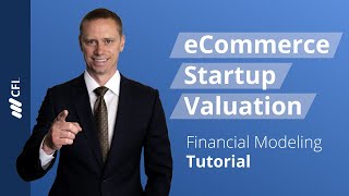 eCommerce Startup Valuation Financial Modeling Tutorial [upl. by Eceirahs851]